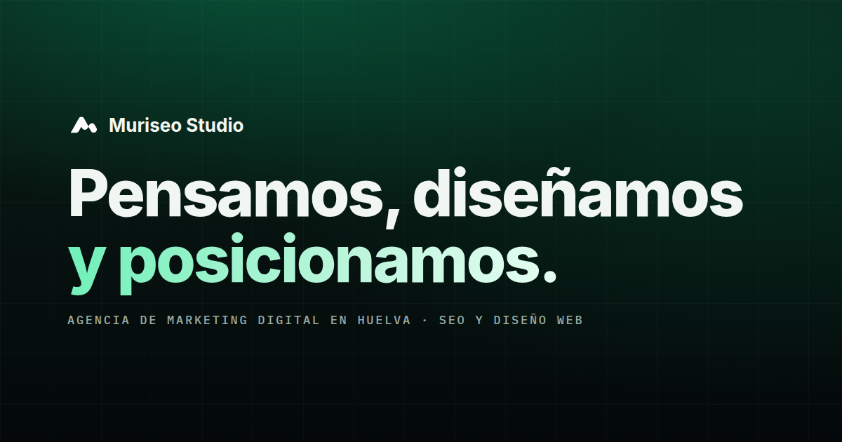 Muriseo Studio - Diseño Web y Posicionamiento SEO, agencias de publicidad en Huelva